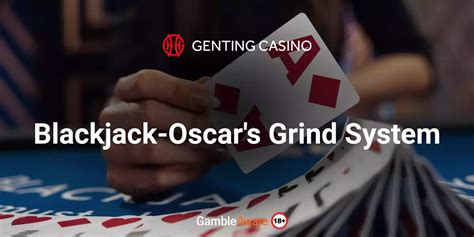 oscar's grind progression|Oscar System for Blackjack .